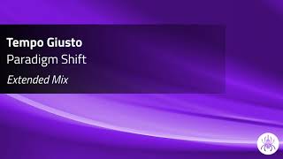 Tempo Giusto - Paradigm Shift (Extended Mix)
