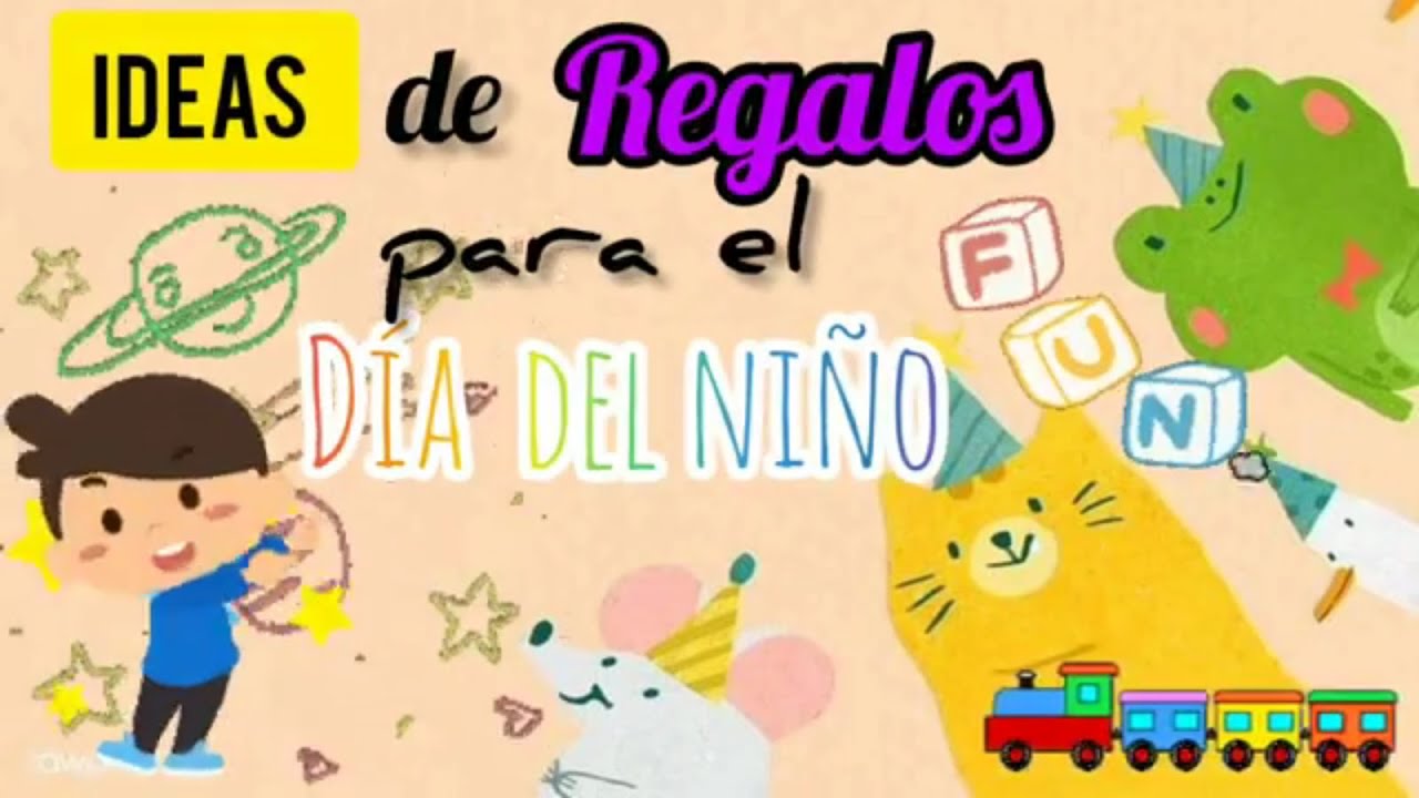 Ideas de regalos para el día del niño