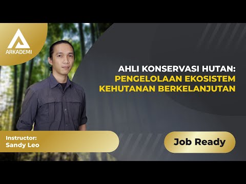 Ahli Konservasi Hutan: Pengelolaan Ekosistem Kehutanan Berkelanjutan - video from Arkademi