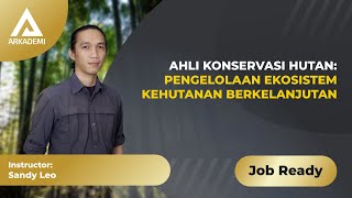 Ahli Konservasi Hutan: Pengelolaan Ekosistem Kehutanan Berkelanjutan