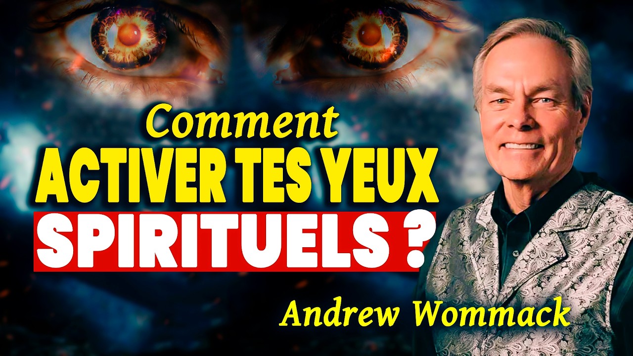 ATTENTION : Si Tu Ne Fais Pas Ça, Tu Resteras Aveugle Spirituellement ! II Andrew Wommack