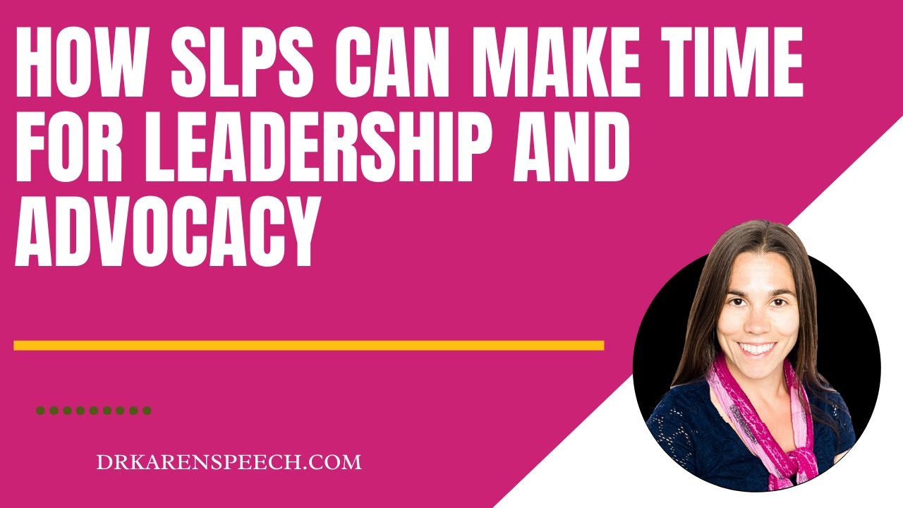 How SLPs can make time for leadership and advocacy - YouTube