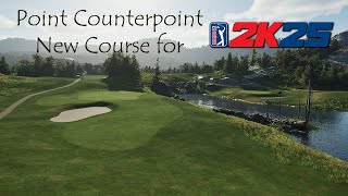 Point Counterpoint, New Golf Course Playthrough for PGATOUR2K25