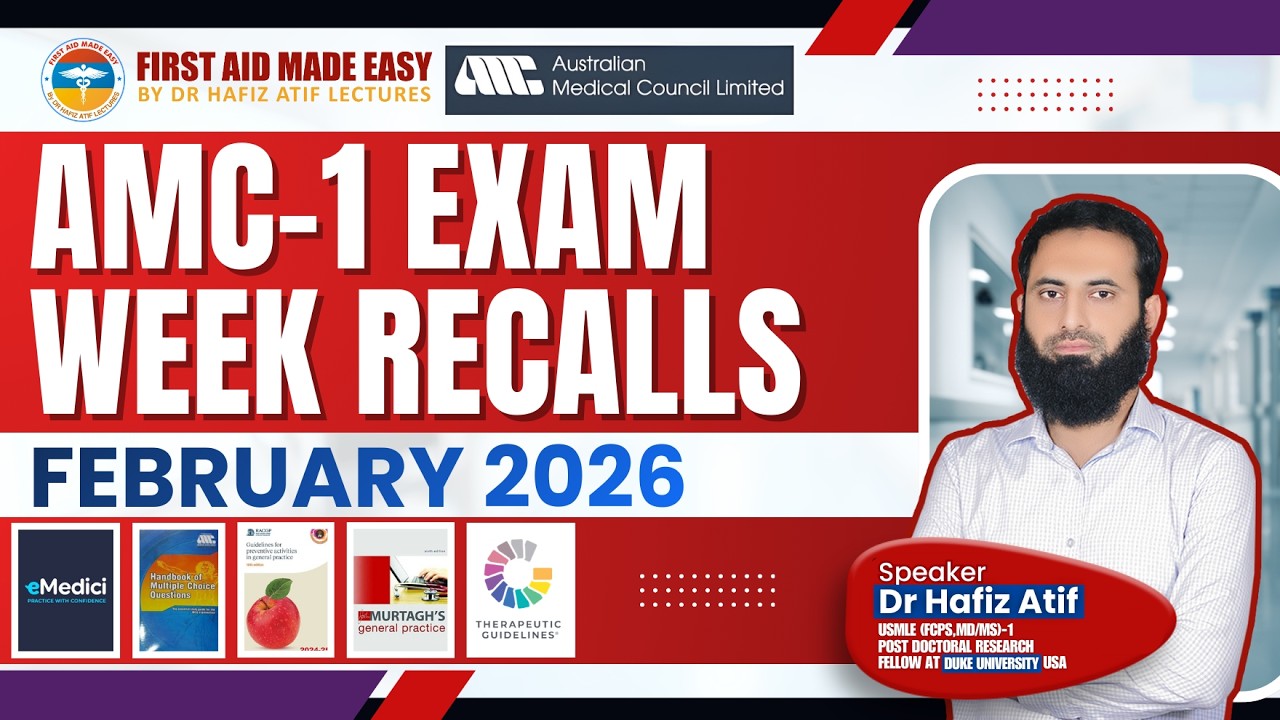 AMC-1 Exam Week  Recalls Feb 2026 by Dr Hafiz Atif l First Aid Made Easy Platform