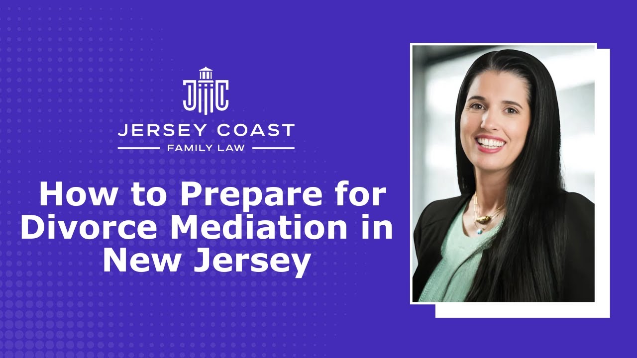 How to Prepare for Divorce Mediation in New Jersey