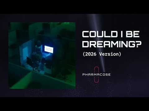 Pharmacose - Could I Be Dreaming? (2026 Version) [Visualizer]