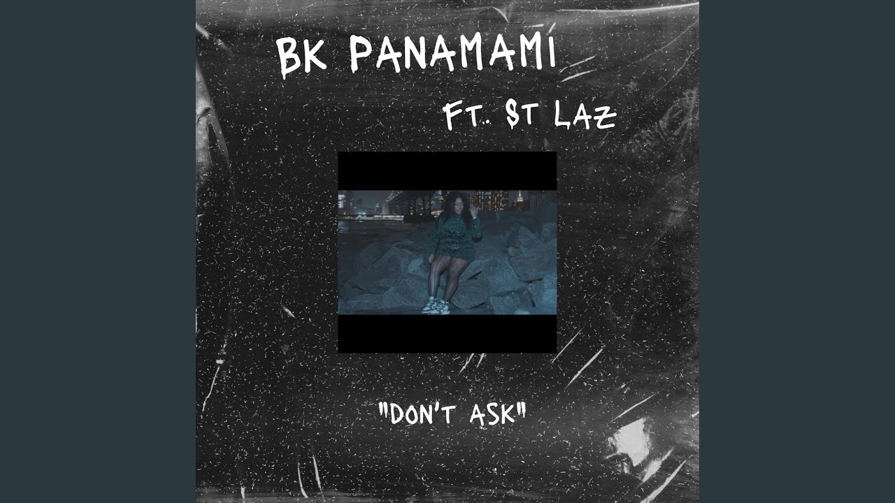 Don't Ask (feat. St Laz) YouTube