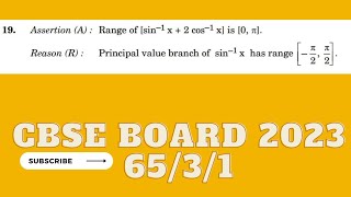 19.Assertion (A): Range of [arcsin(x) + 2arccos(x)] is [0, π].Reason (R): Principal value branch of