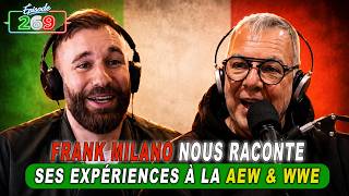 Frank Milano raconte ses expériences à la AEW et la WWE !