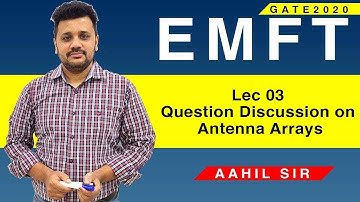 Lec 03 Question Discussion on Antenna Arrays | EMFT | GATE 2020