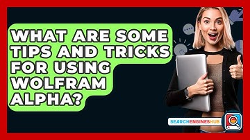 What Are Some Tips And Tricks For Using Wolfram Alpha? - SearchEnginesHub.com