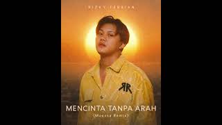 Download Lagu Rizky Febrian - Mencinta Tanpa Arah (Moxxsa Remix) MP3