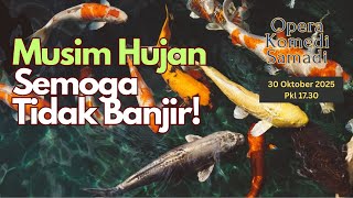 Download lagu OPERA KOMEDI SAMADI || 30 OKTOBER 2025 || Pk. 17.30