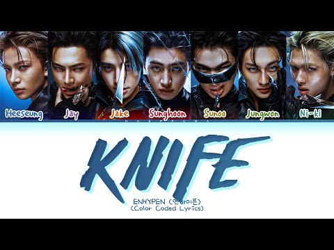 ENHYPEN Knife Lyrics (Color Coded Lyrics)