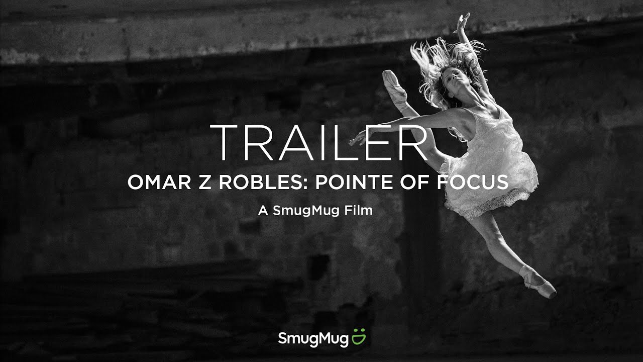 OFFICIAL TRAILER Omar Z Robles: Pointe of Focus - SmugMug Films