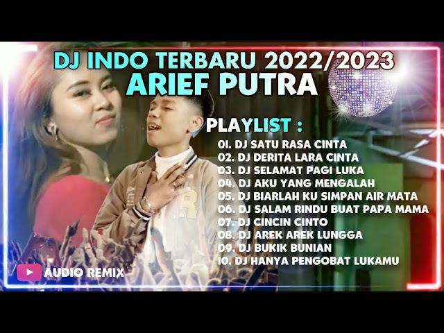 ARIEF PUTRA - SATU RASA CINTA || DJ VIRAL INDO TERBARU 2022/2023 class=