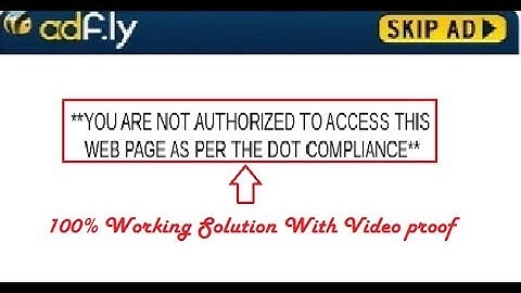 How to fix YOU ARE NOT AUTHORIZED TO ACCESS THIS WEB PAGE AS PER THE DOT COMPLIANCE in adf.ly solved