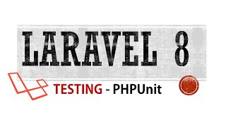 Laravel Testing - Tutorial PHPUnit pada Laravel