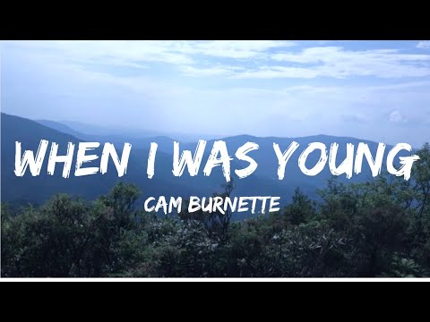 Cam Burnette - When I Was Young (Lyrics)