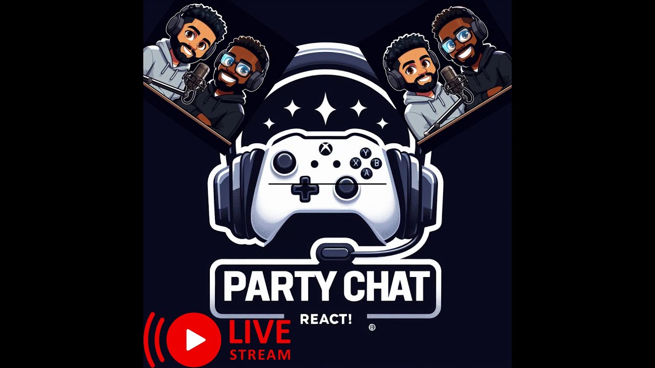 Chattin' it up w/ Party Chat React! - Ep. 1 - 29 Mar. 2025