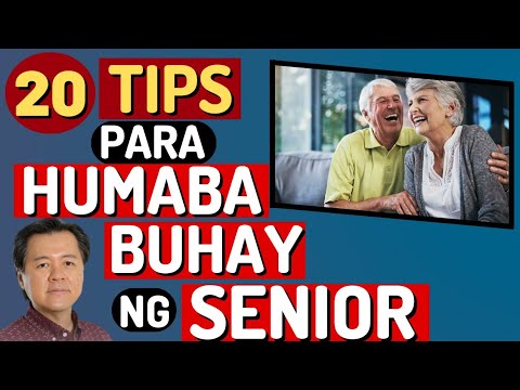 20 Tips Para Humaba Buhay ng Senior - by Doc Willie Ong