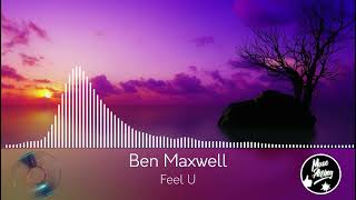 Ben Maxwell - Feel U