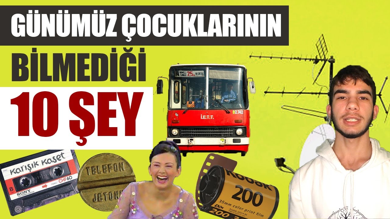 Günümüz Çocukları Bunları Bilmez ! (Z KUŞAĞI)