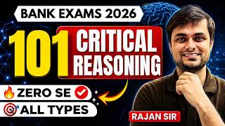🚨 Critical Reasoning Ka BAAP 👑 | All Types + Latest PYQs | BANK EXAMS 2026 | Rajan Sir