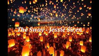The Sway - Jessie Siren