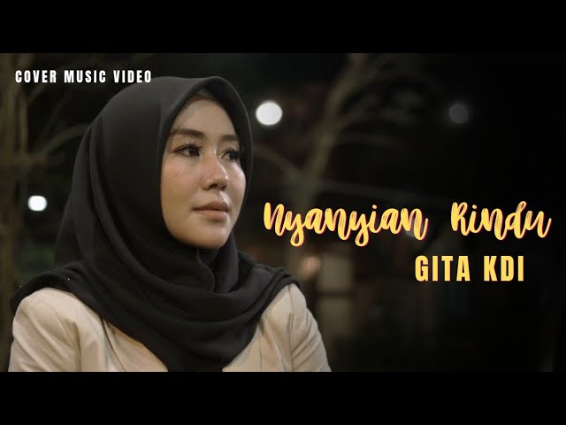 NYANYIAN RINDU - COVER BY GITA KDI class=