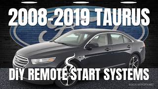 2008-2019 Ford Taurus DIY Remote Start Systems