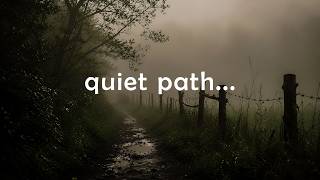 pov: walking alone on a quiet path until your thoughts fade...