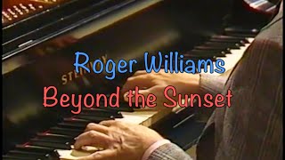 Beyond The Sunset - Roger Williams