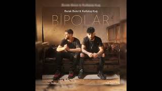 Burak bulut & Kurtuluş kuş- ( Bipolar ) #music #türkiye #yotube