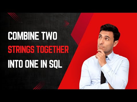 How to combine 2 strings together into one in SQL in English