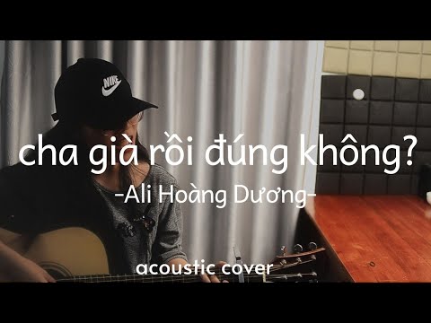 Video cha già rồi đúng không - ali hoàng dương | ost bố già... - youtube