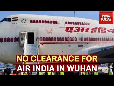 china-delays-clearance-for-air-india-flight-to-land-in-wuhan-to-evacuate-indians