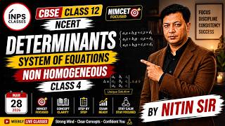 System of Equations Non Homogeneous Class 4 | Determinants | CBSE Class 12 | Nitin Sir