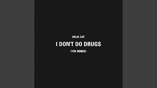 I Don't Do Drugs (Y2K Remix)