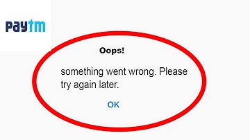 Fix Paytm App Oops Something Went Wrong Error | Fix Paytm something went wrong error | PSA 24