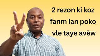 2 rezon ki koz fanm lan poko vle taye avèw