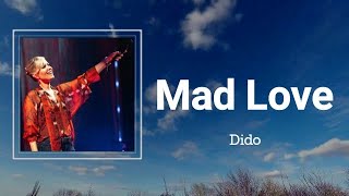 Dido - Mad Love (Lyrics) 🎵