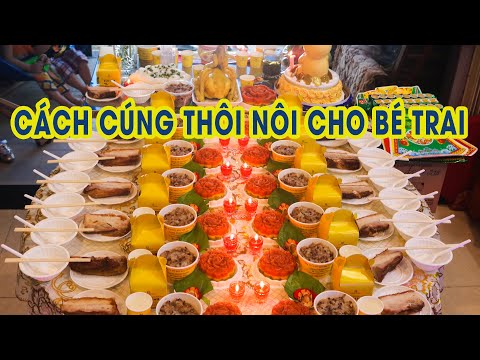 Video Cách cúng thôi nôi cho bé trai đầy đủ chuẩn nhất! | Đồ... - youtube