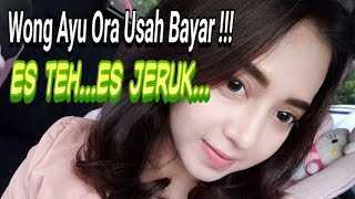 Suara Hati Penjual Es !!! Es Teh...Es Jeruk, Wong Ayu Ora Mbayar ???