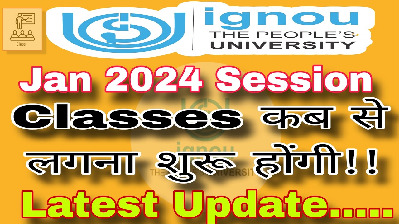 IGNOU January 2024 Session Classes Update | Ignou की Classess कब से ...