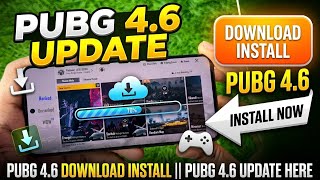 PUBG 4.6 UPDATE || HOW TO UPDATE PUBG 4.6 DOWNLOAD & INSTALL