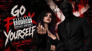 Go F*** Yourself (Final Version)