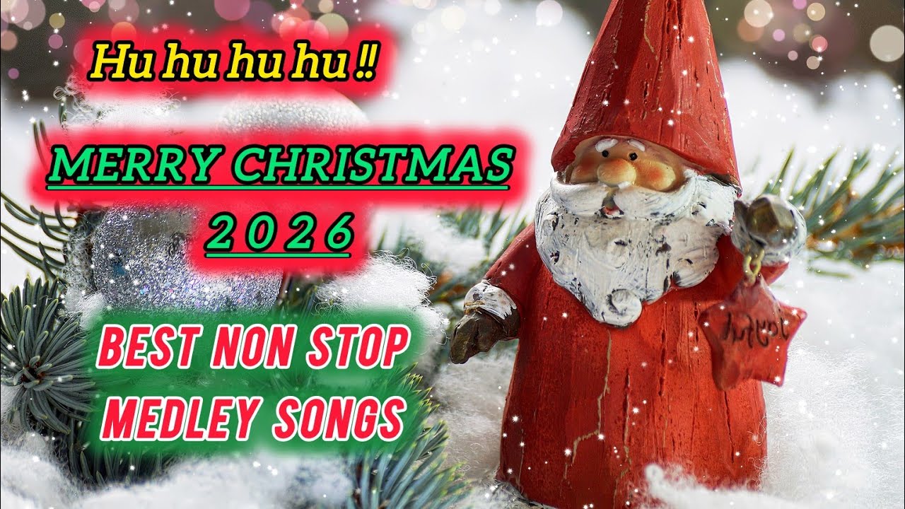 BEST NON STOP CHRISTMAS SONGS MEDLEY | MERRY CHRISTMAS TO ALL 2026