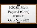 IGCSE Mathematics Paper 3 (Core) 0580/31 Oct/Nov 2025