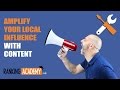 Amplify your local influence with content